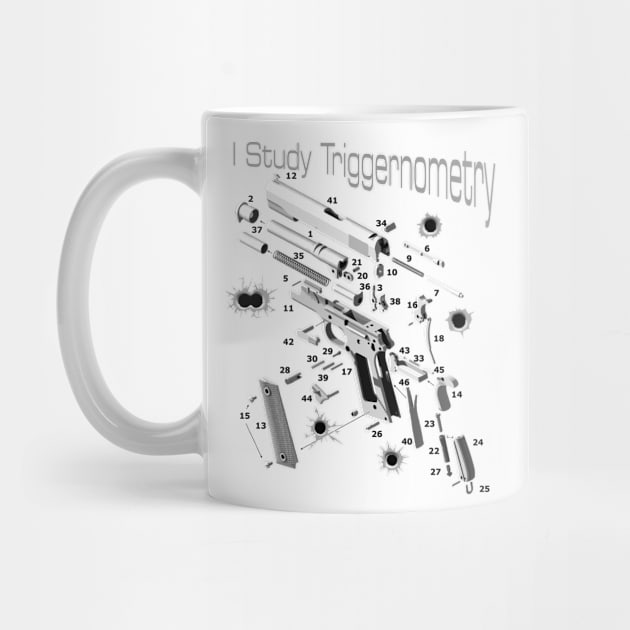 I Study Triggernometry Exploded view hand gun by The Laughing Professor